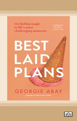 Best Laid Plans: On finding magic in life's most challenging moments book