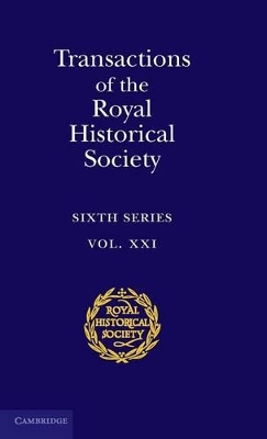 Transactions of the Royal Historical Society: Volume 21 book