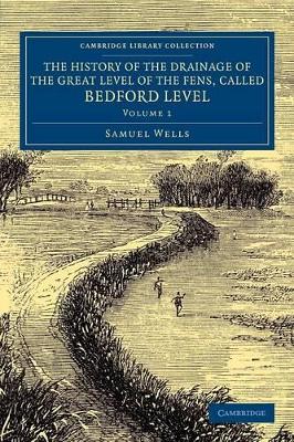 History of the Drainage of the Great Level of the Fens, Called Bedford Level book