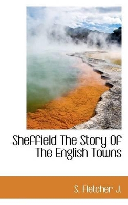 Sheffield the Story of the English Towns book