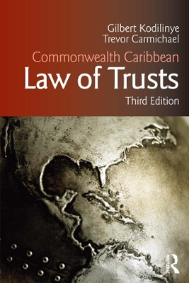 Commonwealth Caribbean Law of Trusts: Third Edition by Gilbert Kodilinye
