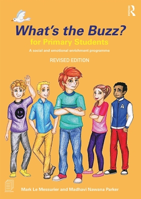 What's the Buzz? for Primary Students: A Social and Emotional Enrichment Programme by Mark Le Messurier