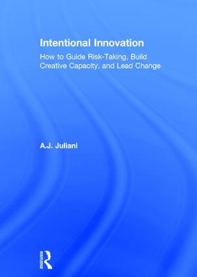 Intentional Innovation by A.J. Juliani