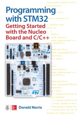 Programming with STM32: Getting Started with the Nucleo Board and C/C++ book