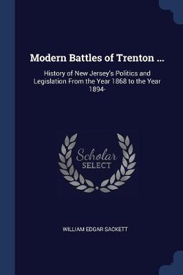 Modern Battles of Trenton ... by William Edgar Sackett
