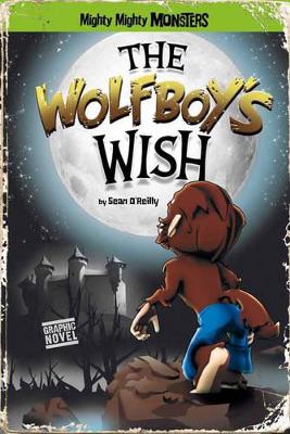 The Wolfboy's Wish by Sean O'Reilly