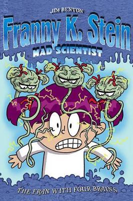 Franny K Stein Mad Scientist: The Fran With Four Brains book