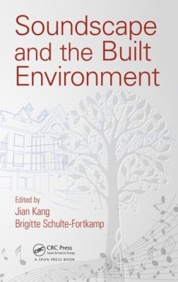 Soundscape and the Built Environment by Jian Kang