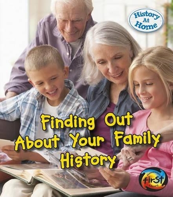 Finding Out about Your Family History by Nick Hunter
