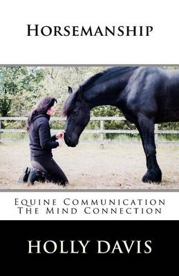Horsemanship: Equine Communication The Mind Connection book