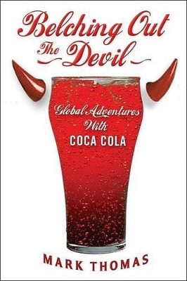 Belching Out the Devil by Mark Thomas