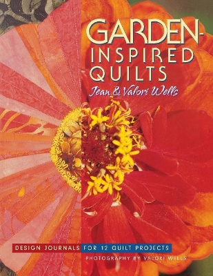 Garden-inspired Quilts: Design Journals for 12 Quilt Projects book