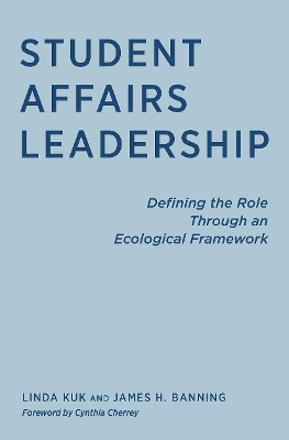 Student Affairs Leadership by Linda Kuk