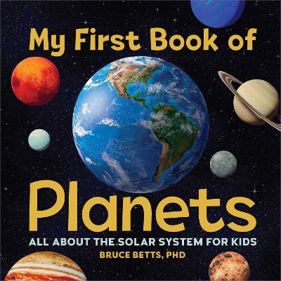 My First Book of Planets: All About the Solar System for Kids book