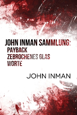 John Inman Sammlung: Payback, Zebrochenes Glas, Worte book