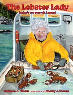 The Lobster Lady: Maine's 102-year-old Legend book