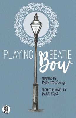 Playing Beatie Bow: adapted by Kate Mulvany from the novel by Ruth Park book