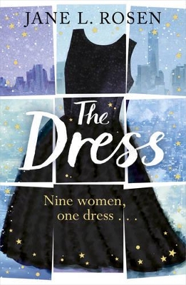 The The Dress: Nine Women, One Dress… by Jane Rosen