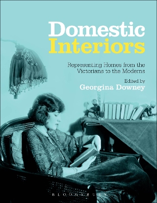 Domestic Interiors by Dr. Georgina Downey