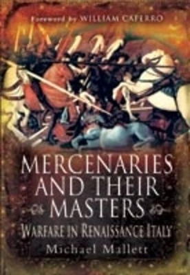 Mercenaries and Their Masters by Michael Mallett