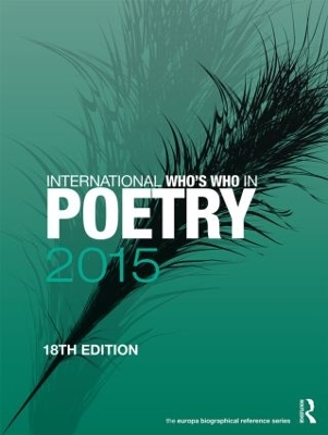 International Who's Who in Poetry 2015 by Europa Publications