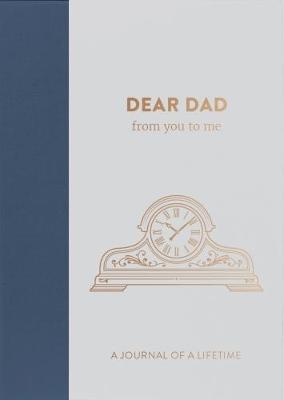 Dear Dad, from you to me book
