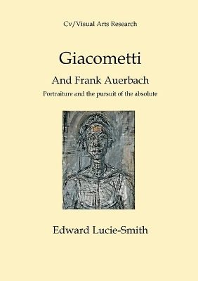 Giacometti and Frank Auerbach: Portraiture and the Pursuit of the Absolute book