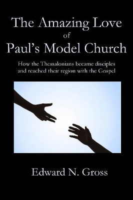 The Amazing Love of Paul's Model Church book