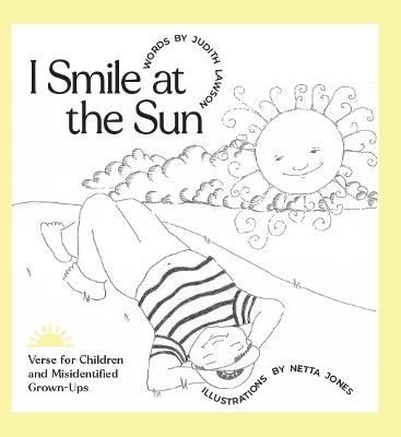 I Smile at the Sun: Verse for Children and Misidentified Grownups book