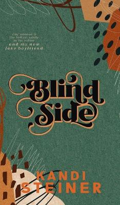 Blind Side: Special Edition by Kandi Steiner