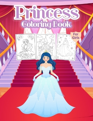 Princess Coloring Book for Girls: Kids Coloring Book Filled with Princesses Designs, Cute Gift for Girls Ages 4-8 book