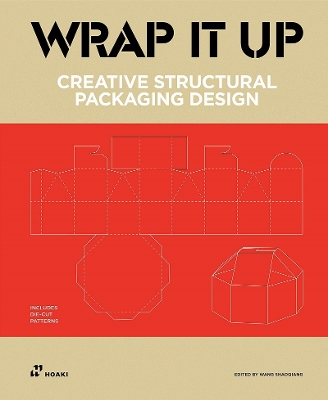 Wrap it Up: Creative Structural Packaging Design. Includes Diecut Patterns book