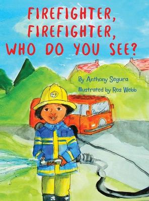 Firefighter, Firefighter, Who do you see? book