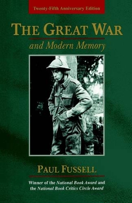 Great War and Modern Memory by Paul Fussell