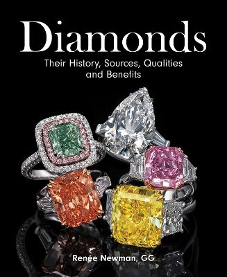 Diamonds: Their History, Sources, Qualities and Benefits book