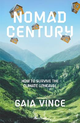 Nomad Century: How to Survive the Climate Upheaval book
