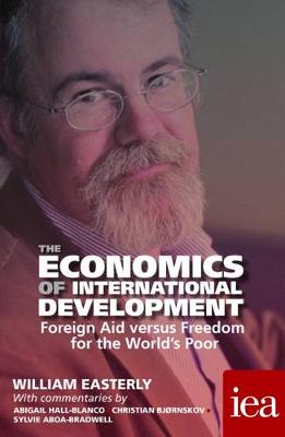 Economics of International Development: Foreign Aid versus Freedom for the World's Poor book
