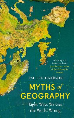 Myths of Geography: Eight Ways We Get the World Wrong book