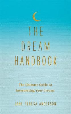 The Dream Handbook by Jane Teresa Anderson
