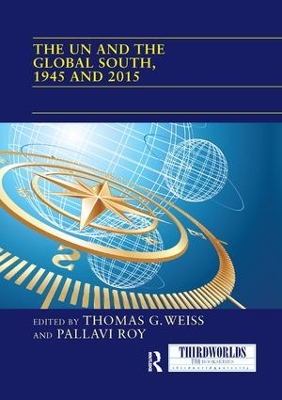 The The UN and the Global South, 1945 and 2015 by Thomas G. Weiss