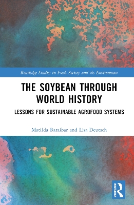 The Soybean Through World History: Lessons for Sustainable Agrofood Systems book