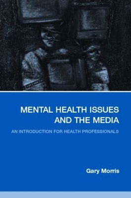 Mental Health Issues and the Media book