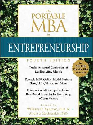 Portable MBA in Entrepreneurship, Fourth Edition by William D Bygrave