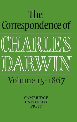 Correspondence of Charles Darwin: Volume 15, 1867 book