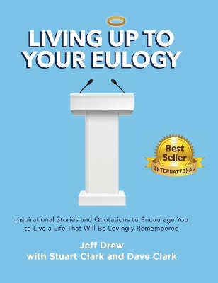 Living Up to Your Eulogy book