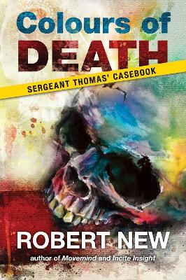 Colours of Death: Sergeant Thomas' Casebook book