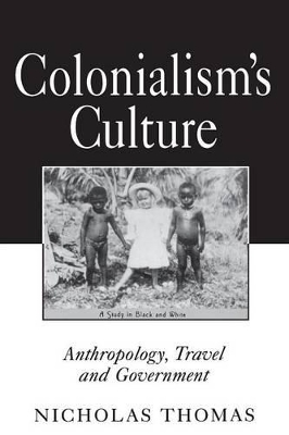 Colonialism's Culture by Nicholas Thomas