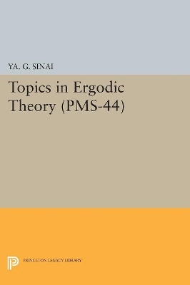 Topics in Ergodic Theory (PMS-44), Volume 44 book