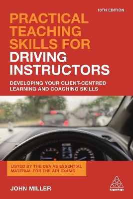 Practical Teaching Skills for Driving Instructors by John Miller