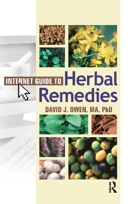 Internet Guide to Herbal Remedies by David J. Owen